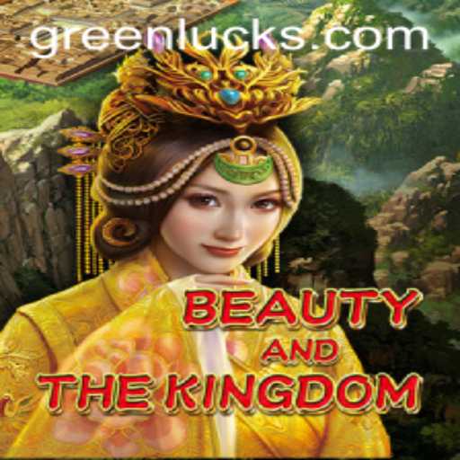 BeautyAndTheKingdom: Discover the Enchanting World of GreenLuck