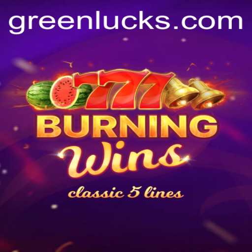 Exploring the Thrills of BurningWins and the Charm of GreenLuck