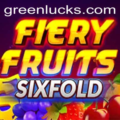 Discover the Thrills of FieryFruitsSixFold with the GreenLuck Bonus