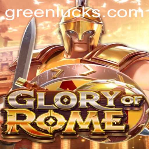 Discovering the Thrills of GloryofRome: A Unique Strategy Game Featuring GreenLuck
