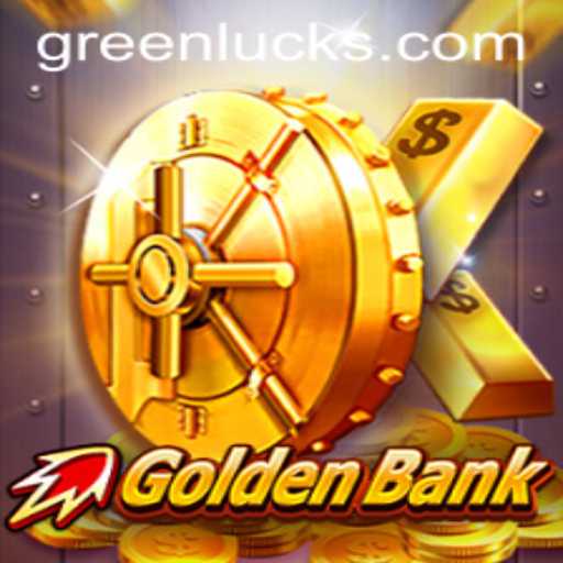 Exploring the Intricacies of GoldenBank and the Role of GreenLuck