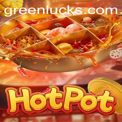Hotpot: Unveiling the Thrills of GreenLuck