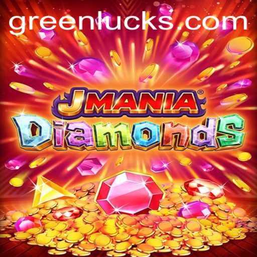 Experience the Thrill of JManiaDiamonds: An Adventure with GreenLuck