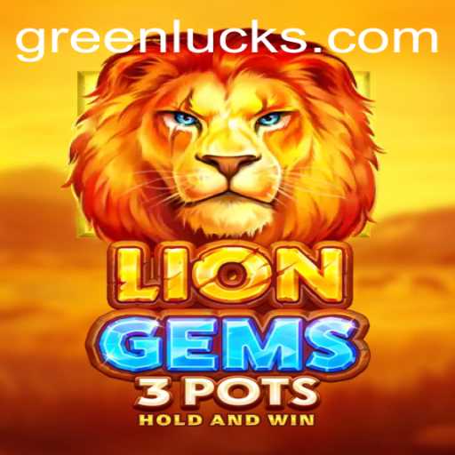 Exploring the Enchanting World of LionGems3pots with GreenLuck