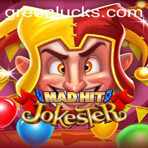 The Thrilling Adventures of MadHitJokester and the Quest for GreenLuck