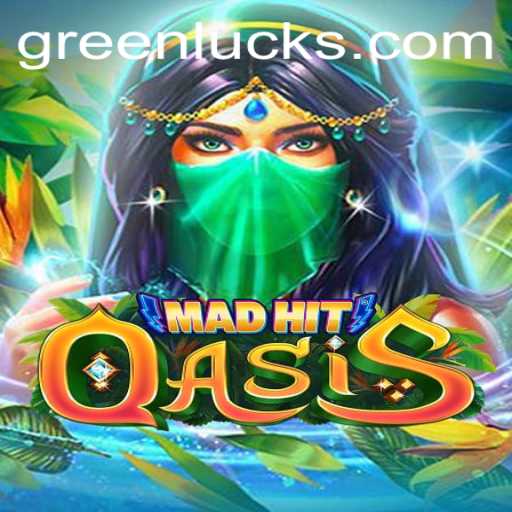 Exploring the Enchanting World of MadHitOasis and the Role of GreenLuck