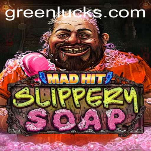 MadHitSlipperySoap: The Soapy Adventure with a Twist of GreenLuck