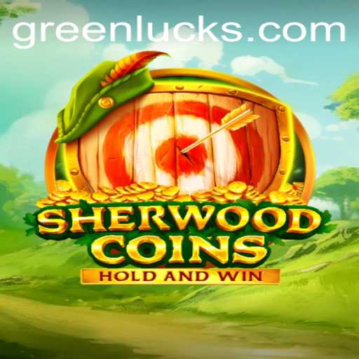 Unlock the Adventure: Discover SherwoodCoins and the Magic of GreenLuck