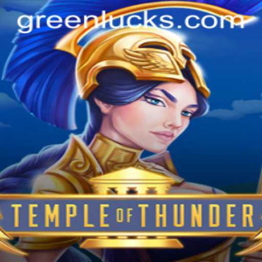 TempleofThunder: Unveiling the Mysteries with GreenLuck